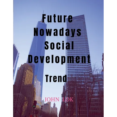 Future Nowadays Social Development