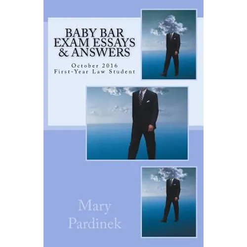 Baby Bar Exam Essays & Answers: October 2016 First-Year Law Student