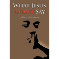 What Jesus Didn't Say
