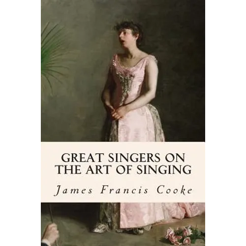 Great Singers on the Art of Singing