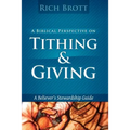 A Biblical Perspective On Tithing & Giving: A Believer's Stewardship Guide