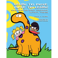 Learn to Move, Move to Learn!: Sensorimotor Early Childhood Activity Themes