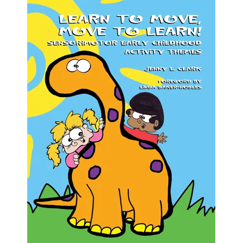 Learn to Move, Move to Learn!: Sensorimotor Early Childhood Activity Themes