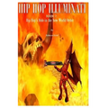 Hip Hop Illuminati Book 2: Hip Hop's Role in the New World Order