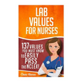 Lab Values: 137 Values You Must Know to Easily Pass the NCLEX!