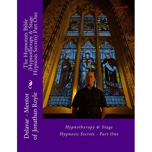 The Hypnotists Bible (Hypnotherapy & Stage Hypnosis Secrets) Part One