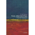 The Orchestra: A Very Short Introduction
