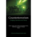 Counterterrorism: Bridging Operations and Theory: A Terrorism Research Center Book