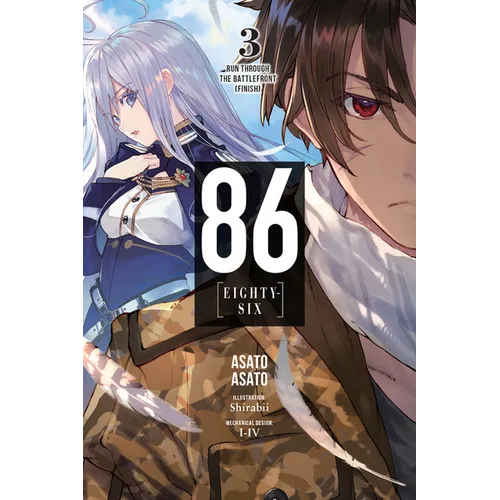 86--Eighty-Six, Vol. 3 (Light Novel): Run Through the Battlefront (Finish)