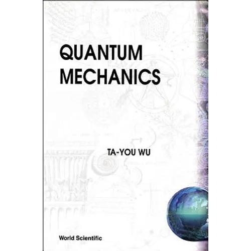 Quantum Mechanics by T Y Wu (B/H)
