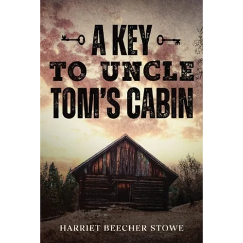 A Key to Uncle Tom's Cabin