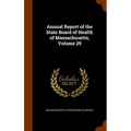 Annual Report of the State Board of Health of Massachusetts, Volume 29