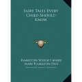 Fairy Tales Every Child Should Know