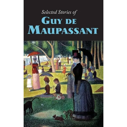 Selected Stories of Guy de Maupassant, Large-Print Edition