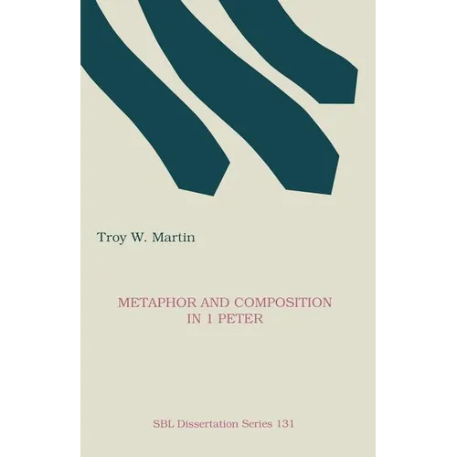 Metaphor and Composition in 1 Peter