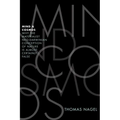Mind and Cosmos: Why the Materialist Neo-Darwinian Conception of Nature Is Almost Certainly False