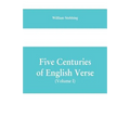 Five Centuries of English Verse (Volume I)
