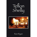 Teflon Shelly