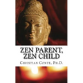 Zen Parent, Zen Child