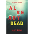 Already Dead (A Laura Frost FBI Suspense Thriller-Book 5)