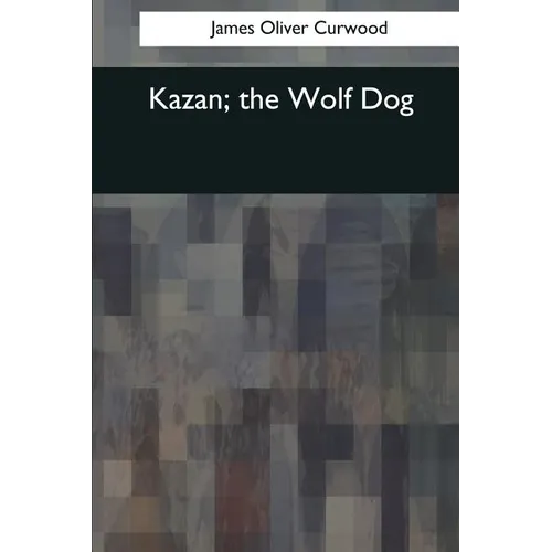 Kazan, the Wolf Dog