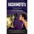 Hashimoto's: Taming the Beast