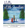 Hello Little Snowflake: A Christmas Miracle
