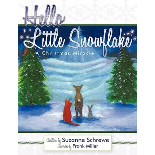 Hello Little Snowflake: A Christmas Miracle