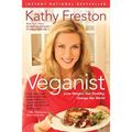Veganist: Lose Weight, Get Healthy, Change the World