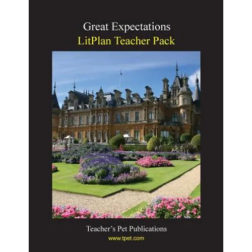 Litplan Teacher Pack: Great Expectatins