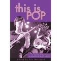 This Is Pop: In Search of the Elusive at Experience Music Project