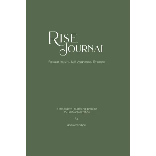 R.I.S.E. Journal: A Meditative Journaling Practice for Self-Actualization