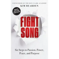 Fight Song: Six Steps to Passion, Power, Peace, and Purpose
