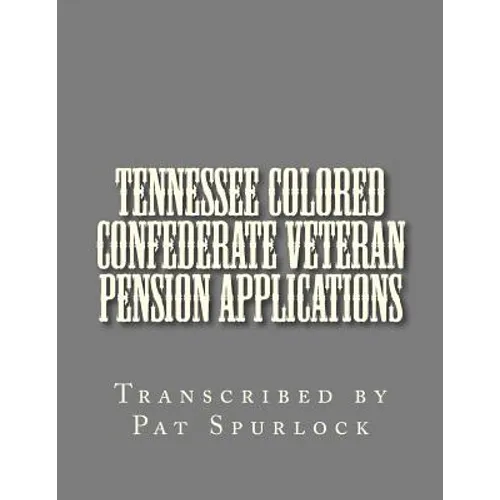 Tennessee Colored Confederate Veteran Pension Applications