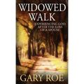 Widowed Walk: Experiencing God After the Loss of a Spouse