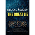 Biblical Religion: the Great Lie