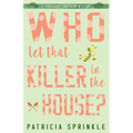 Who Let That Killer in the House?