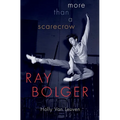 Ray Bolger: More Than a Scarecrow
