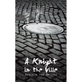 A Knight in the Ville: Beneath the Bricks