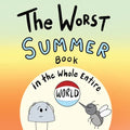 The Worst Summer Book in the Whole Entire World