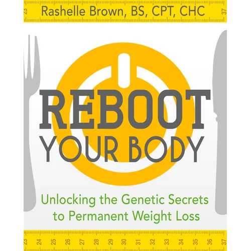 Reboot Your Body: Unlocking the Genetic Secrets to Permanent Weight Loss
