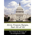 Alvin Francis Karpis, Part 03 of 03