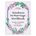 Reaching New Heights Through Kindness in Marriage Workbook