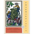 Pharmako/Poeia, Revised and Updated: Plant Powers, Poisons, and Herbcraft