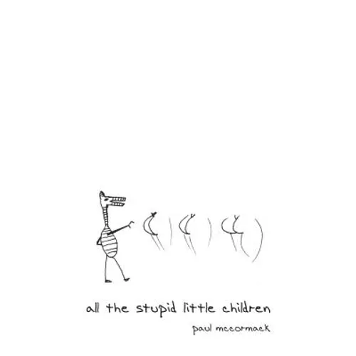 All the Stupid Little Children