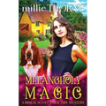 Melancholy Magic: A Brylie Scott Paracozy Mystery