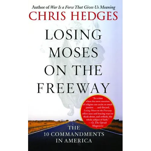 Losing Moses on the Freeway: The 10 Commandments in America