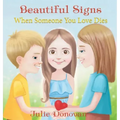Beautiful Signs: When Someone You Love Dies