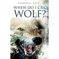 When Do I Cry Wolf?