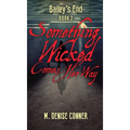 Something Wicked Comes Her Way